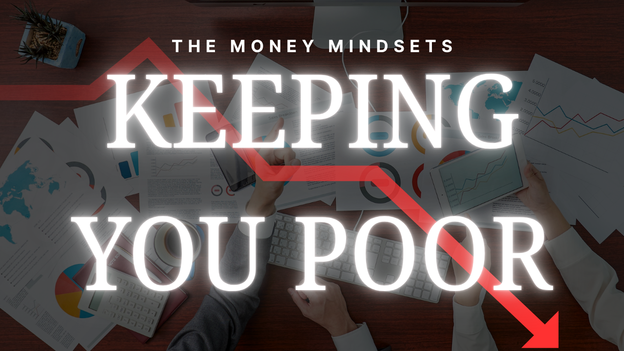 Money Mindset Keeping You Poor